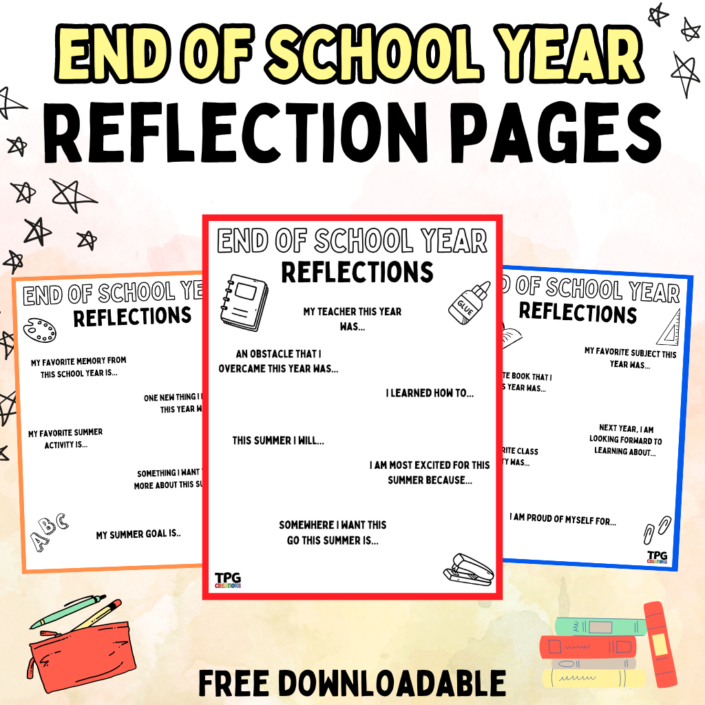 End of School Year Reflections- Free Downloadable Pages